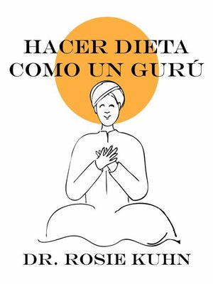 cover image of Hacer dieta como un gurú